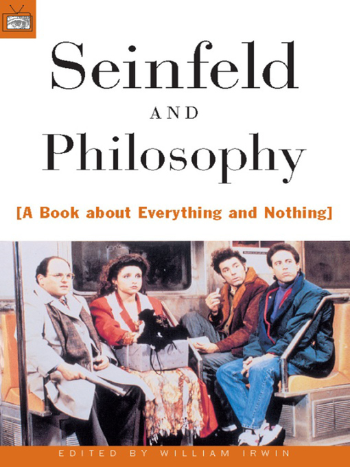 Title details for Seinfeld and Philosophy by William Irwin - Available
